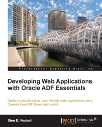 Developing Web Applications with Oracle ADF Essentials